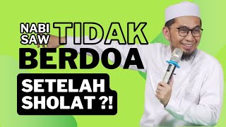 Benarkah Nabi Muhammad SAW Jarang Berdoa Setelah Sholat Ini Penjelasan Ustadz Adi Hidayat [upl. by Olenolin968]