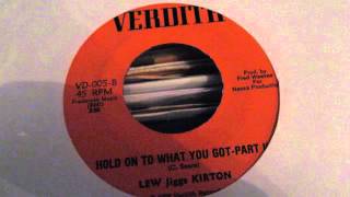 LEW JIGGS KIRTON  Hold on to what you got Part1m4v [upl. by Irtimd279]