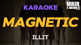 ILLIT 아일릿  Magnetic KARAOKE Instrumental With Lyrics [upl. by Fasa871]