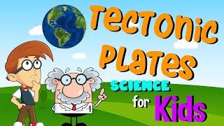 Tectonic Plates  Science for Kids [upl. by Lilhak]