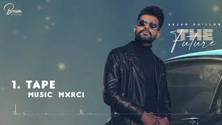 Tape Official Music Arjan Dhillon  Mxrci  Latest Punjabi Songs 2024 Aftermorning Chillout vibes [upl. by Deming]