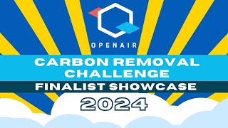 2024 Carbon Removal Challenge Finalist Showcase [upl. by Vallery]