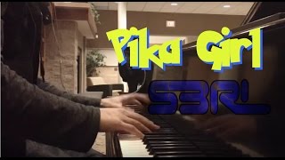 S3RL  Pika Girl Piano [upl. by Amato]