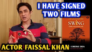 Actor Faisal Khan I Have Signed Two Movies  Swing amp Love Is Forever  Whats Wrong With Bollywood [upl. by Gibbs]