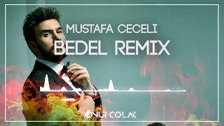 Mustafa Ceceli  Bedel  Onur Colak Remix  Yine Yangınlar Yine Ben [upl. by Averir429]