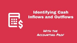 Identifying cash inflows and outflows [upl. by Enneibaf]