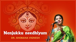 Nenjukku needhiyum  Dr Shobana Vignesh  Bharathiyar [upl. by Cornelia]