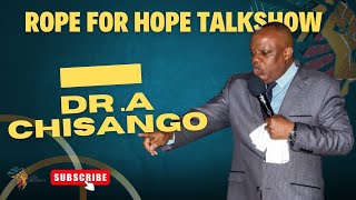 ROPE FOR HOPE TALK SHOW EP8  DR HOPE SAT DOWN WITH Dr A CHISANGO PART 2 [upl. by Ziza335]