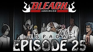 Bleach S Abridged Ep25  quotEspadaquot [upl. by Laehcimaj990]