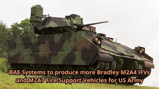 BAE Systems to produce more Bradley M2A4 IFVs and M2A7 Fire Support Vehicles for US Army [upl. by Yuji]