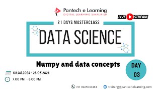 Day 03  Numpy and data concepts  Data Science Masterclass  Pantechelearning [upl. by Brenan462]