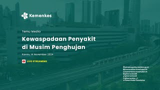 Temu Media  Kewaspadaan Penyakit di Musim Penghujan [upl. by Clarisse]