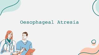 Oesophageal Atresia [upl. by Purpura385]