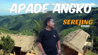 Apa De AngkoSerejing prodEnnio  Rikdo Sangma cover song [upl. by Ruperta]