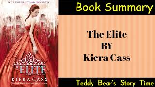 The Elite by Kiera Cass  Book Summary  The Selection [upl. by Layney]