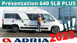 FOURGON LONG et SPACIEUX  Présentation de lADRIA 640 SLB PLUS  modèle 2023 Instant CampingCar [upl. by Yelda191]