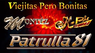 Mix Duranguenses Éxitos de Patrulla 81 Montez De Durango y K Paz De La Sierra  Viejitas amp Bonitas [upl. by Hgielhsa]