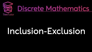 INCLUSIONEXCLUSION PRINCIPLE  DISCRETE MATHEMATICS [upl. by Danyluk880]