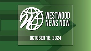 Westwood News Now  101824 [upl. by Kerstin102]