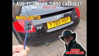 Audi TT 2001 18 Turbo Cabriolet MicroSwitch Part 9 [upl. by Ardnasil836]