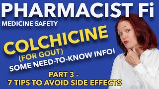 Colchicine for Gout  PART 3 7 Ways to Try to Avoid Side Effects  Some NeedtoKnow Info [upl. by Adoh]