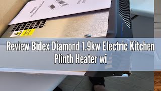 Review Bidex Diamond 19kw Electric Kitchen Plinth Heater with 7 Day Timer amp Room Thermostat  Black [upl. by Anaile]