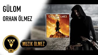 Orhan Ölmez  Gülom Official Audio [upl. by Airyk]