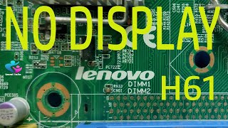 LENOVO H61 MOTHERBOARD NO DISPLAY PROBLEM FIX [upl. by Pegeen]