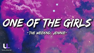 The Weeknd JENNIE LilyRose Depp  One Of The Girls Lyrics [upl. by Nahgaem]