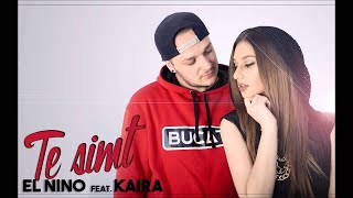 El Nino feat Kaira  Te simt prod Criminalle [upl. by Laure]