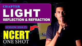 Light  Reflection amp Refraction FULL CHAPTER  Class 10th Science NCERT 202425 [upl. by Darnell]