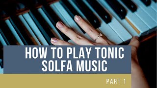 Music lesson 3 How to play tonic solfa music PART 1 [upl. by Janel]