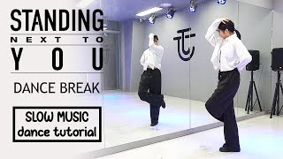 정국 Jung Kook Standing Next to You DANCE BREAK Dance Tutorial  SLOW MUSIC  Mirrored [upl. by Rebmac]