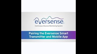 Eversense Pairing Video 2 MKT 001471 Rev1 1 [upl. by Jaine]