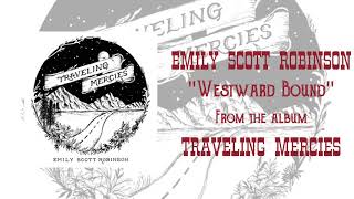 Emily Scott Robinson  quotWestward Boundquot  Traveling Mercies [upl. by Leipzig892]