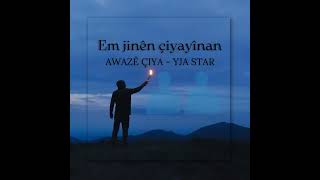 AWAZÊ ÇİYA YJA STAR 2024 YENİ KLİP [upl. by Vivian]