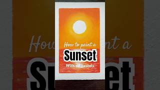 Sunset Oil Pastel Art  easy way to apply and blend oilpastel art oilpasteldrawing [upl. by Marl]