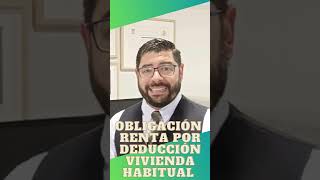 Obligacion de hacer la Declaración de la Renta con Deducción Vivienda Habitual [upl. by Eldoria]