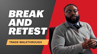 Forex Trade Walkthrough Break amp Retest Strategy [upl. by Eekorehc]