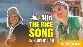 भात  BHAAT  THE RICE SONG   Robin Gautam Official Music Video  Fun Revolution Tv [upl. by Abih]