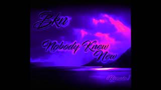 BkrayN  Nobody Knew Prod By Contrary Beats [upl. by Vicki]