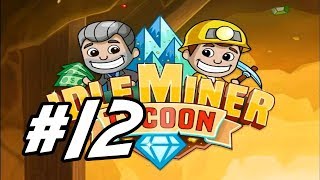 Idle Miner Tycoon  12  quotOpening Diamond Minequot [upl. by Aronoff953]