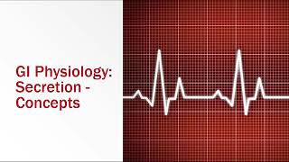 GI Physiology Secretion Concepts [upl. by Derinna]