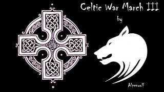 Celtic War March III [upl. by Andie160]