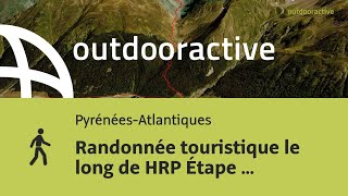 Randonnée touristique le long de HRP Étape 12 à Le Gave du Brousset via Pico [upl. by Ruffina828]