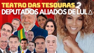 O TEATRO DAS TESOURAS 2 DEPUTADOS ALIADOS DE LUL∆ [upl. by Yttig]