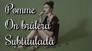 Pomme  On brûlera Subtitulos en español [upl. by Mona788]