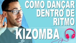 KIZOMBA  Como Dançar Dentro de Ritmo KizombaGratiscom [upl. by Martsen]