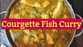 COURGETTE FISH CURRY MUM RECIPE CURRYcourgette fish recipeBangladeshi kodu and maas recipe [upl. by Carisa874]