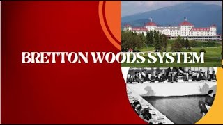 Bretton Woods System What is Bretton Woods System IMF World Bank [upl. by Ardnuas]